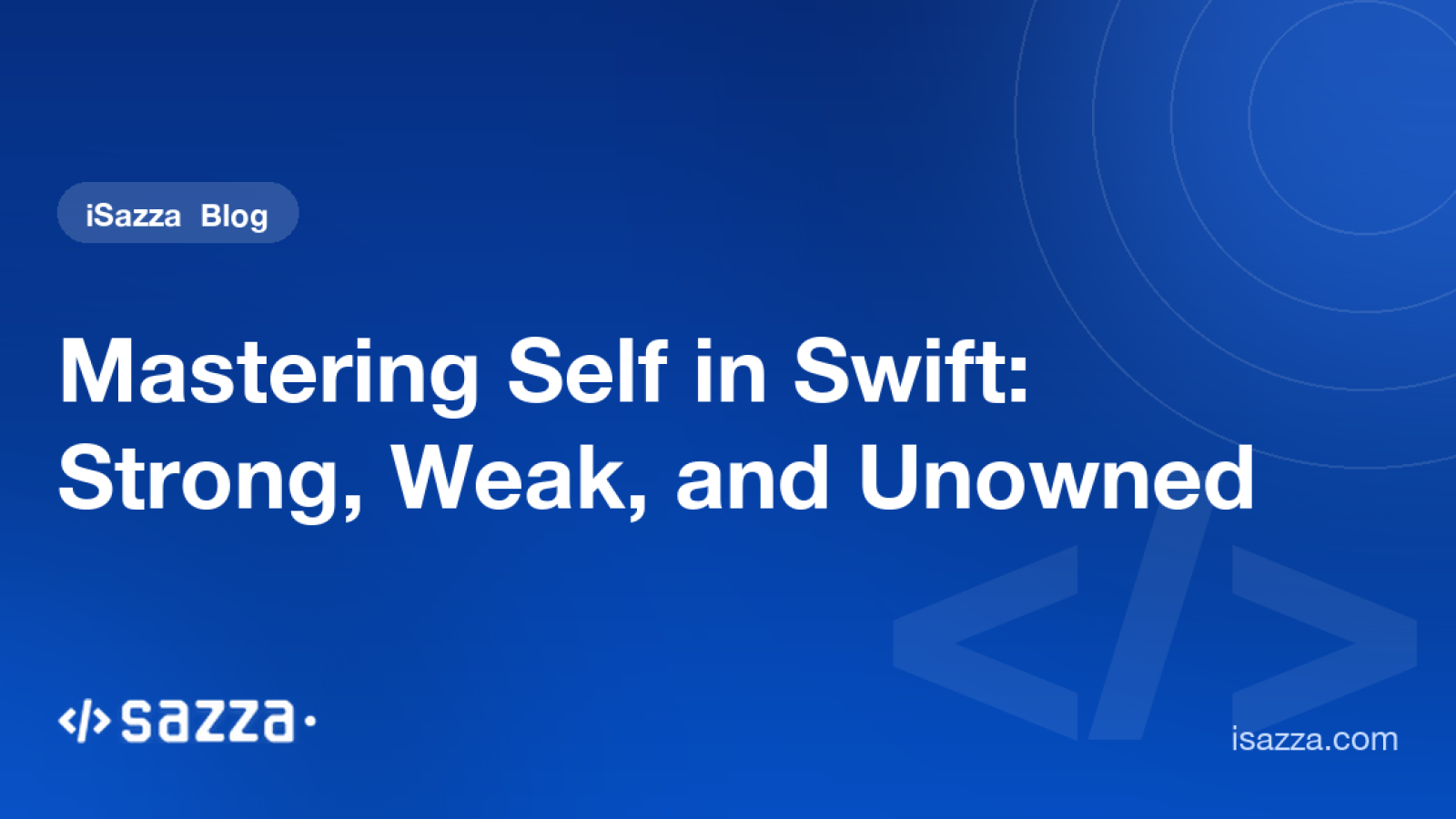 Mastering Self in Swift: Strong, Weak, and Unowned - iSazza