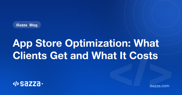 App Store Optimization: What Clients Get and What It Costs - iSazza