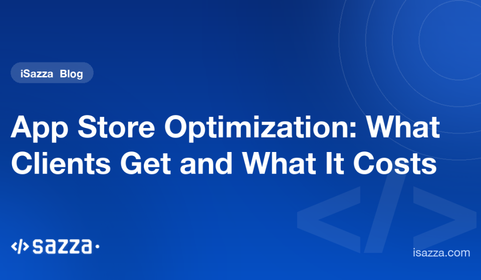 App Store Optimization: What Clients Get and What It Costs - iSazza