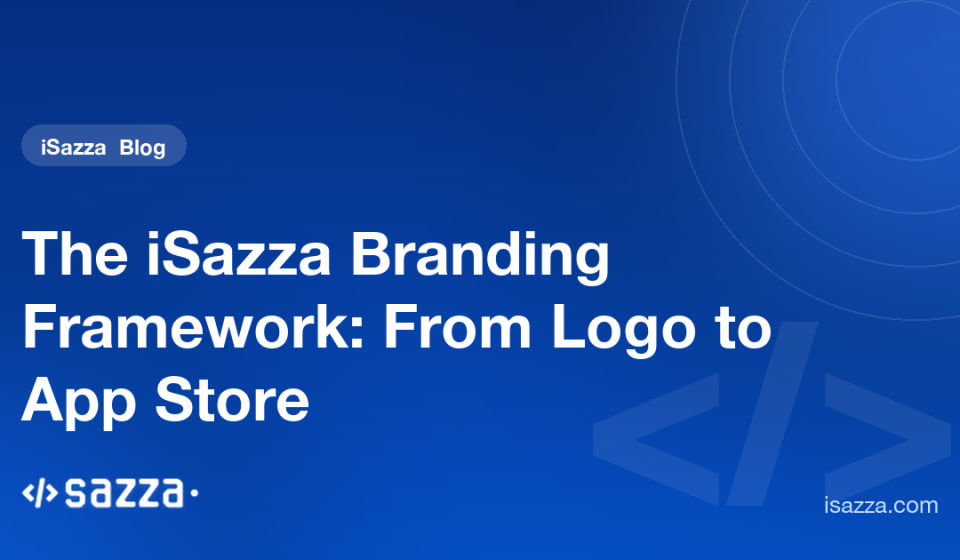 The iSazza Branding Framework: From Logo to App Store - iSazza